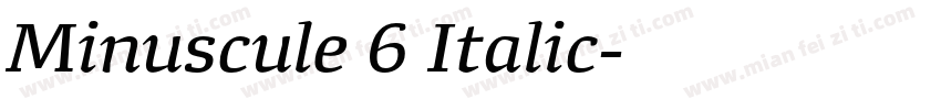 Minuscule 6 Italic字体转换